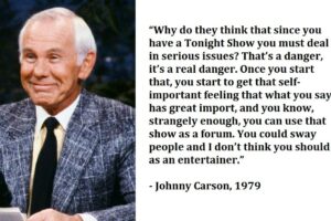 Johnny Carson, on dealing with serious issues in entertainment